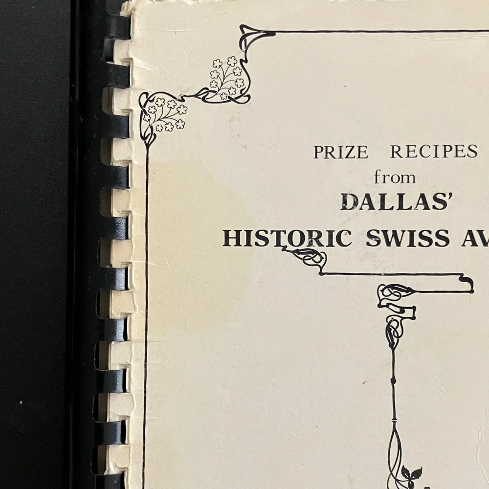 Dallas Community Cookbook Swiss Avenue District 1981 Spiral Bound Recipe Book